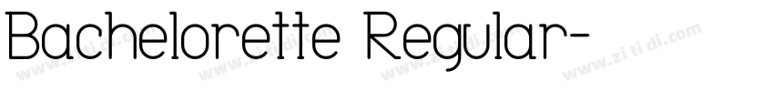 Bachelorette Regular字体转换